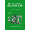 But of Course They Were Irish: The History of Melrose, Iowa
