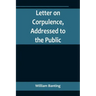 Letter on Corpulence, Addressed to the Public
