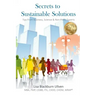 Secrets to Sustainable Solutions: Tips From Business, Science & Non-Profit Experts