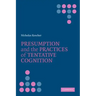 Presumption and the Practices of Tentative Cognition