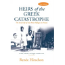 Heirs of the Greek Catastrophe: The Social Life of Asia Minor Refugees in Piraeus