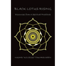 Black Lotus Rising: Discourses from a Spiritual Prostitute