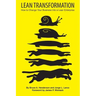 Lean Transformation: How to Change Your Business Into a Lean Enterprise