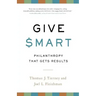 Give Smart: Philanthropy That Gets Results
