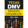 Texas DMV Driver's Handbook: Practice for the Texas Permit Test with 350+ Driving Questions and Answers