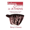 Fathers and Sons in Athens: Ideology and Society in the Era of the Peloponnesian War