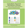 Colorist Palette Reference Book: Test and Chart Your Favorite Color Combinations