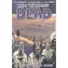 Walking Dead Volume 3: Safety Behind Bars
