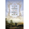The Life of God in the Soul of Man