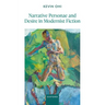 Narrative Personae and Desire in Modernist Fiction