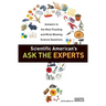 Scientific American's Ask the Experts: Answers to the Most Puzzling and Mind-Blowing Science Questions
