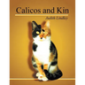 Calicos and Kin