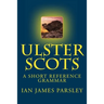 Ulster Scots: A Short Reference Grammar