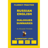 Russian-English, Dialogues and Summaries, Elementary Level
