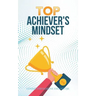 Top Achiever's Mindset