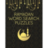 Ramadan Word Search Puzzles: 100 Large Print Word Find Puzzle Games With Solutions: Islamic-Themed Ramadan Activity Book For Adults & Kids