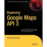 Beginning Google Maps API 3