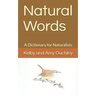 Natural Words: A Dictionary for Naturalists