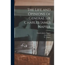 The Life and Opinions of General Sir Charles James Napier