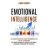 Emotional Intelligence: The Empath Experience, Anger Management and the Art of Happiness (Your Social Intelligence by Learning to Use Several