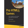 Pro Html5 Games: Learn to Build Your Own Games Using Html5 and JavaScript