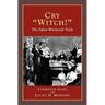 Cry Witch!: The Salem Witchcraft Trials