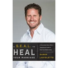 A S.E.A.L. to Heal Your Marriage: A Decorated Navy Seal's Operational Guide to Heal Your Relationship