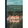 Roman Politics, 220-150 B.C