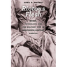 Riotous Flesh: Women, Physiology, and the Solitary Vice in Nineteenth-Century America