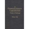 A Constitutional Convention: Threat or Challenge?