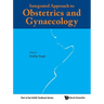 Integrated Approach to Obstetrics and Gynaecology