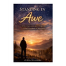 Standing In Awe: A Devotional Journey Through God's Glorious Creation