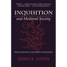 Inquisition and Medieval Society: Power, Discipline, and Resistance in Languedoc