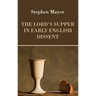 The Lord's Supper in Early English Dissent