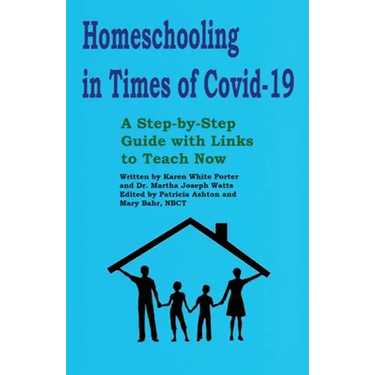 Homeschooling in Times of Covid-19: A Step by Step Guide with Links to Teach Now
