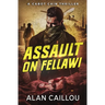Assault on Fellawi - A Cabot Cain Thriller (Book 4)