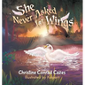 She Never Asked for WIngs