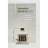 Reformatting Agrarian Life: Urban History from the Countryside in Colonial India