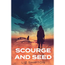 Scourge & Seed
