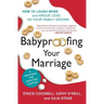 Babyproofing Your Marriage: How to Laugh More and Argue Less as Your Family Grows