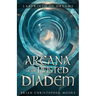 Arcana of the Twisted Diadem: Labyrinth of Dreams, Book 3