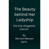 The Beauty behind Her Ladyship
