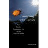 Swimming with Turtles: How Wonder Reconnects Us to the Natural World