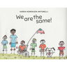 We Are the Same!
