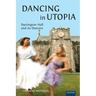 Dancing in Utopia: Dartington Hall and its Dancers