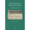 Ethics in the Qurʾān and the Tafsīr Tradition: From the Polynoia of Scripture to the Homonoia of Exegesis