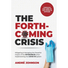 The Forthcoming Crisis: Mitigating and Manging the Powerful Impact of the INTANGIBLES when implementing the COVID-19 System