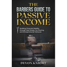 The Barbers Guide to Passive Income