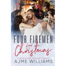 Four Firemen For Christmas: A Reverse Harem, Pregnancy Romance