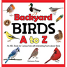Backyard Birds a to Z: An ABC Book for Curious Kids with Interesting Facts about Birds
